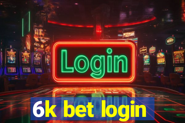 6k bet login